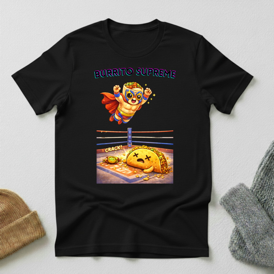 Burrito Supreme Ultimate Food Wrestling Champion T - Shirt