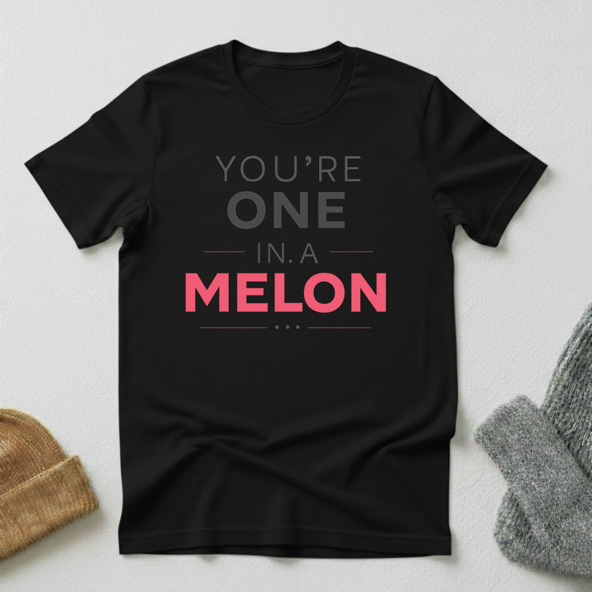 You're One In A Melon Classic Love T - Shirt