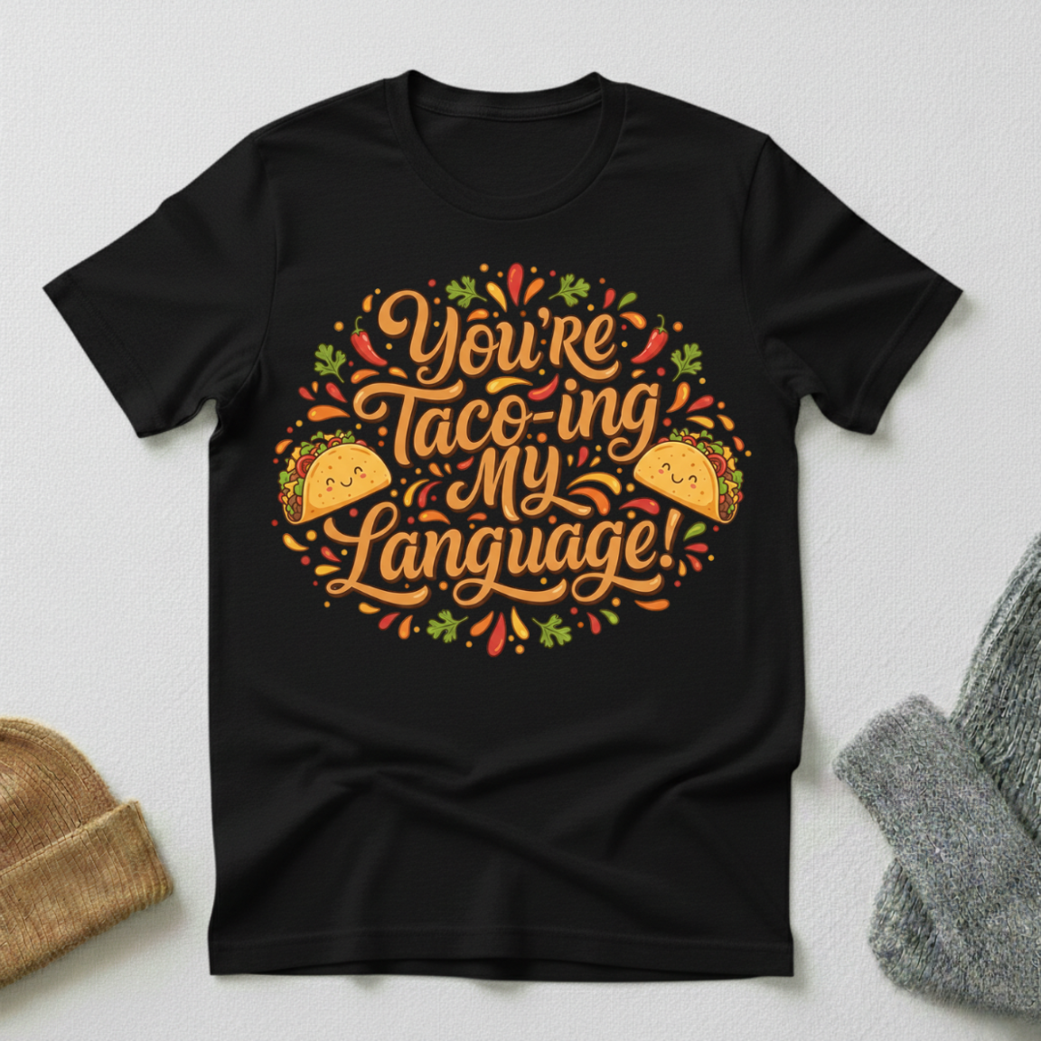 You're Taco-ing My Language Kawaii Connection T - Shirt