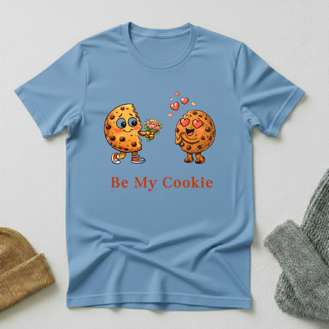 Be My Cookie Sweet Valentine Romance T - Shirt
