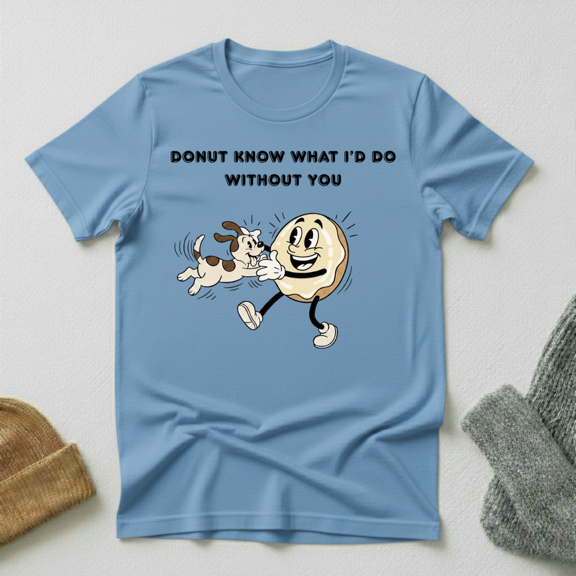 Donut Know What I'd Do Without You Happy Dog T - Shirt