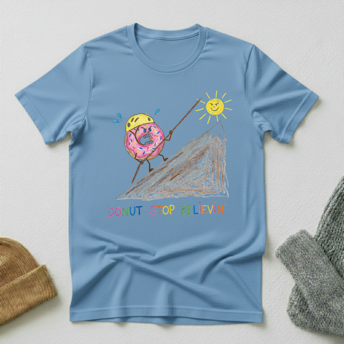 Donut Stop Believin Climbing Crayon Doodle T - Shirt