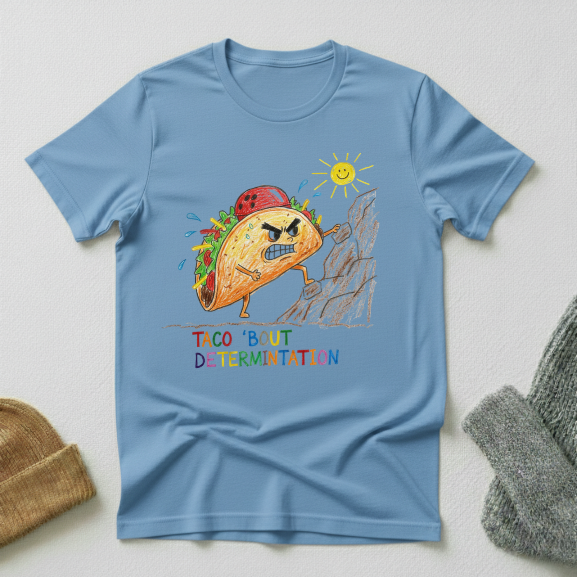 Taco Bout Determination Climber Crayon Doodle T - Shirt
