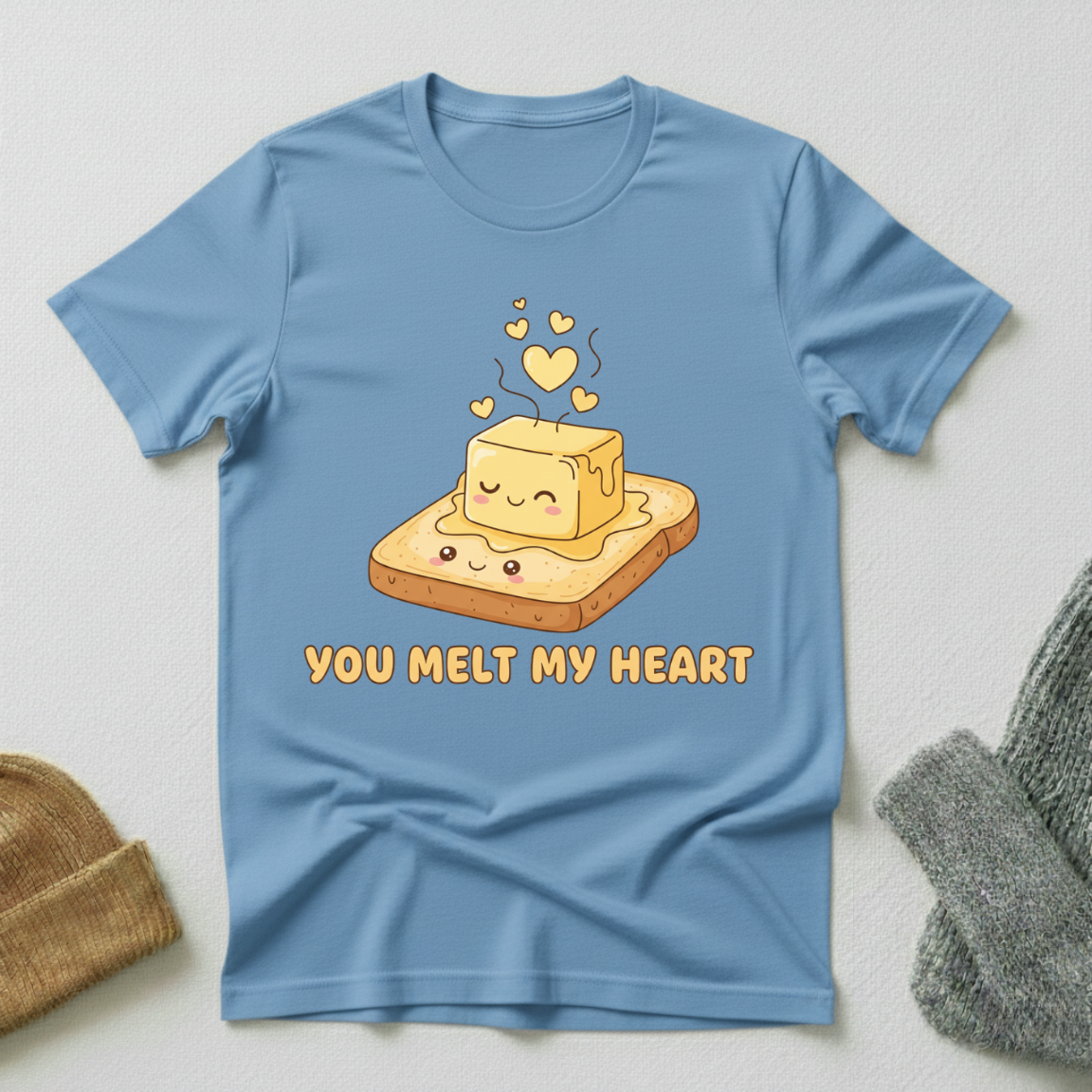 You Melt My Heart Butter Toast Kawaii T - Shirt