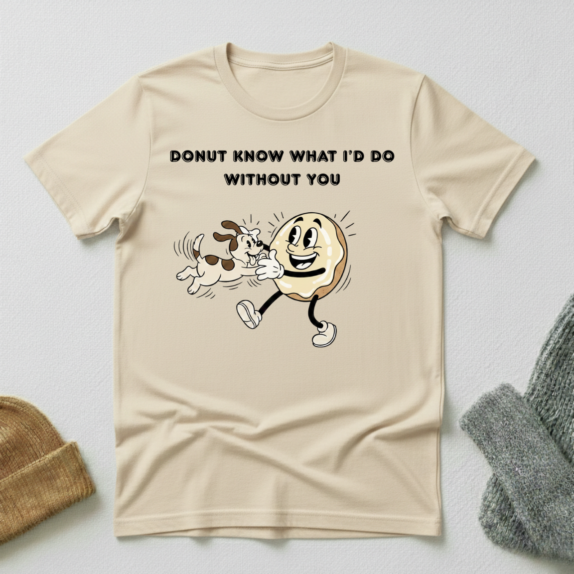 Donut Know What I'd Do Without You Happy Dog T - Shirt