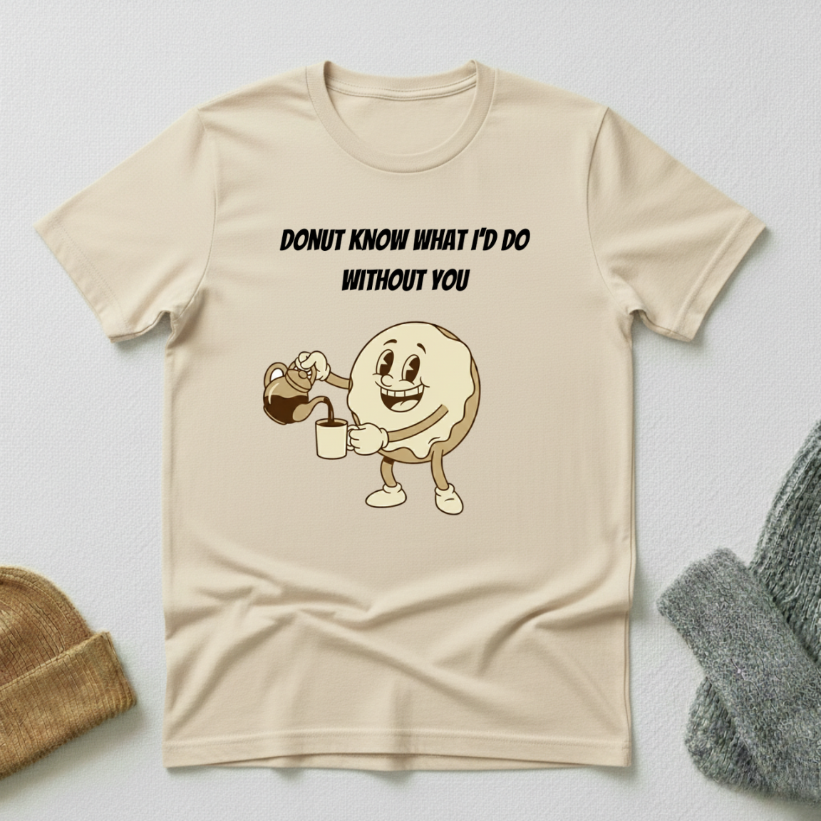 Donut Know What I'd Do Without You Happy Donut Coffee Pouring T - Shirt