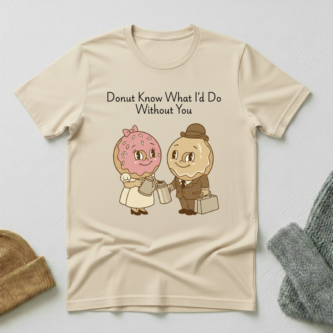 Donut Know What I'd Do Without You In Love Coffee T - Shirt
