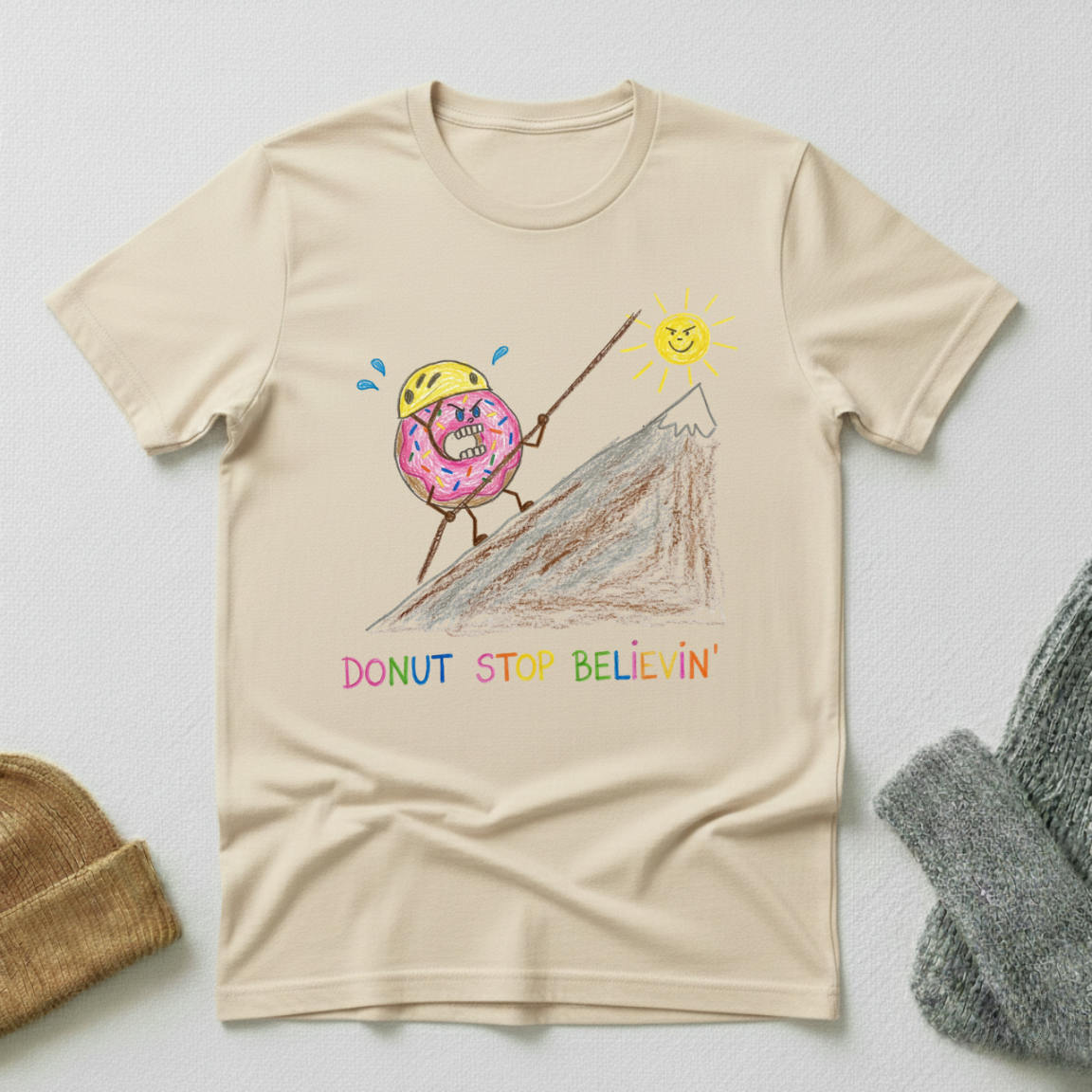 Donut Stop Believin Climbing Crayon Doodle T - Shirt