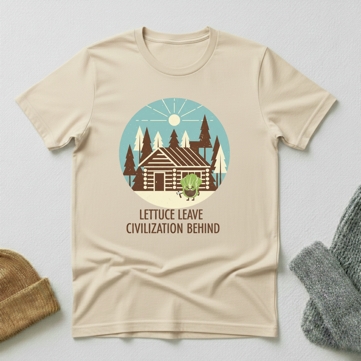 Lettuce Leave Civilization Behind Cabin Forest T - Shirt
