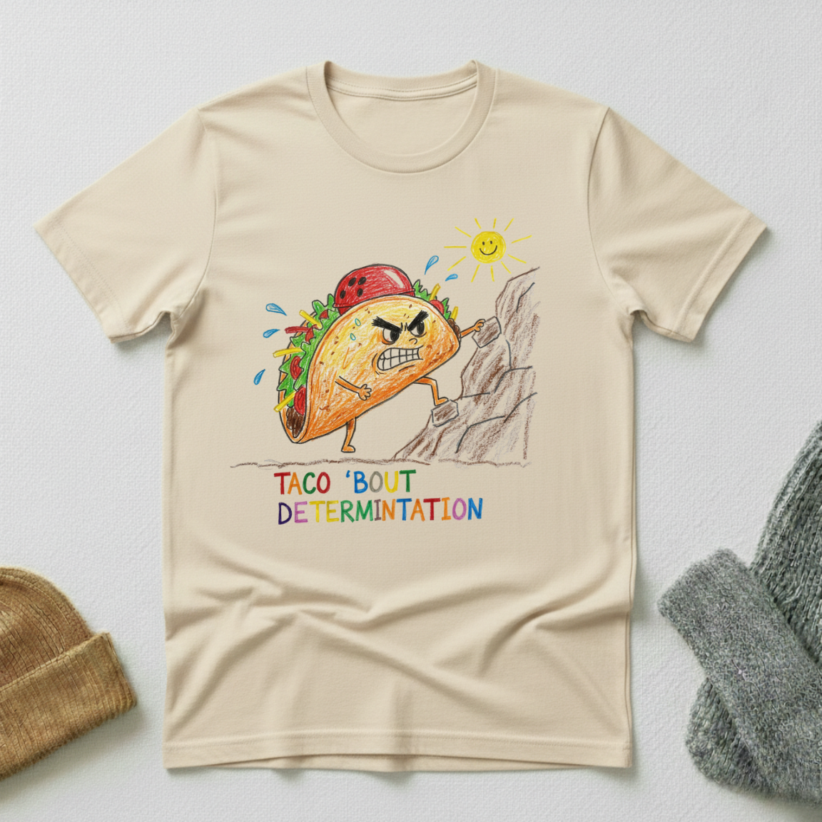Taco Bout Determination Climber Crayon Doodle T - Shirt