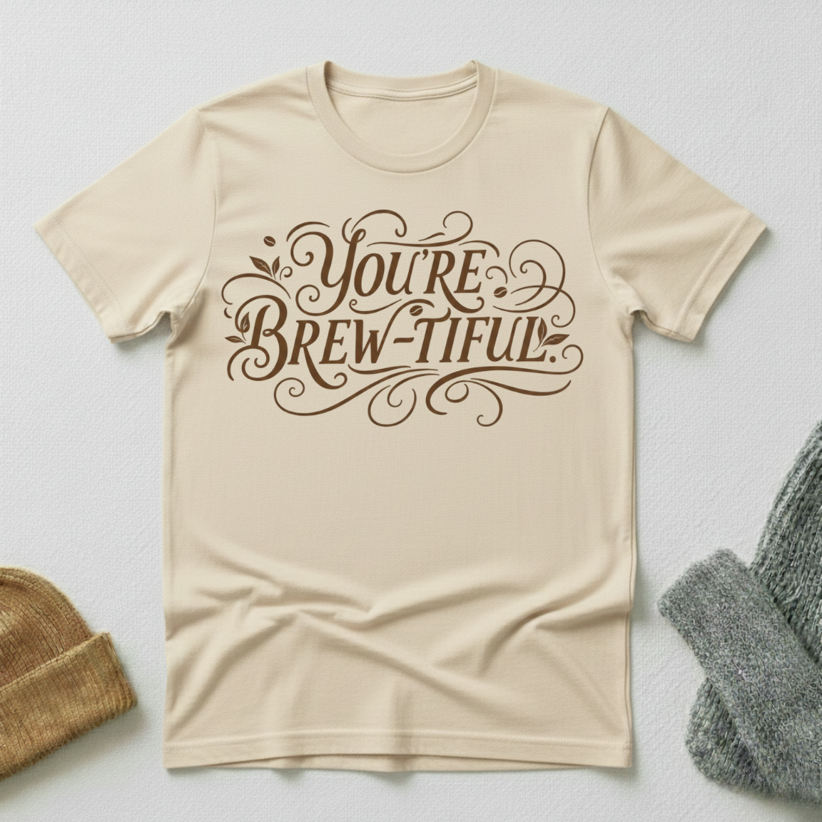 Your'e Brewtiful Vintage Elegance T - Shirt