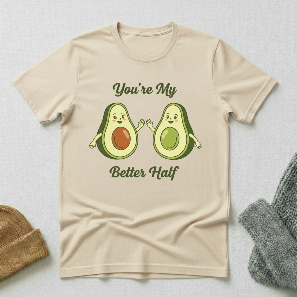 Your'e My Better Half Avocado Joy T - Shirt