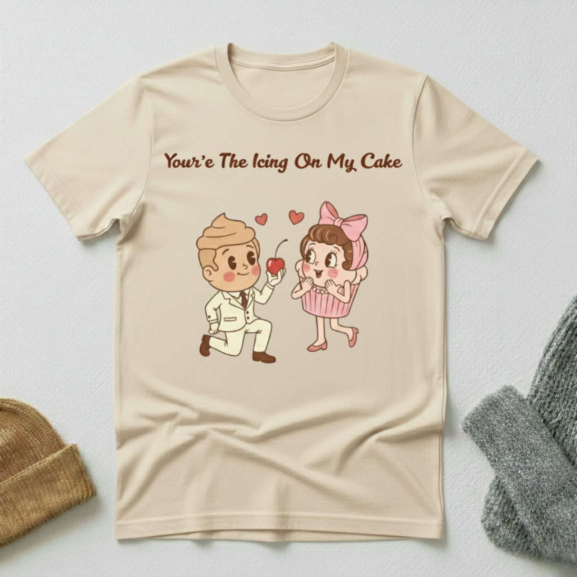 Your'e The Icing On My Cake Cherry Topping T - Shirt