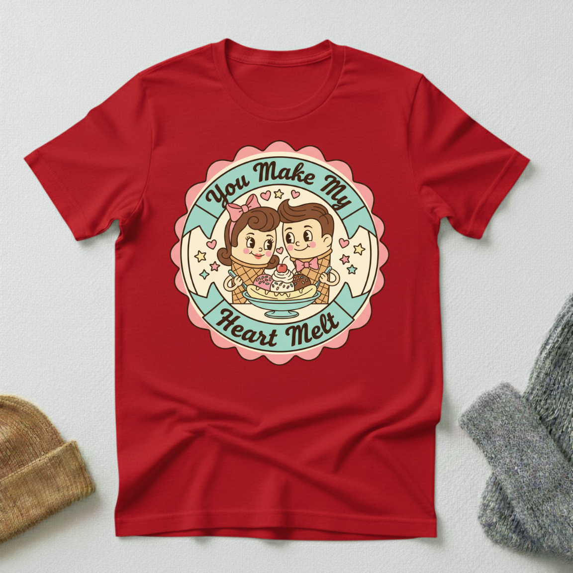 You Make My Heart Melt Ice Cream Sundae T - Shirt