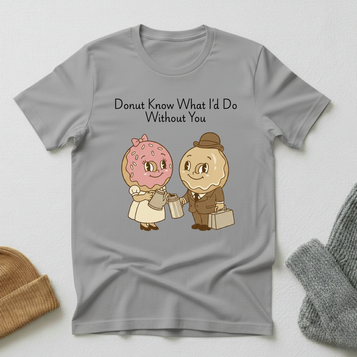 Donut Know What I'd Do Without You In Love Coffee T - Shirt