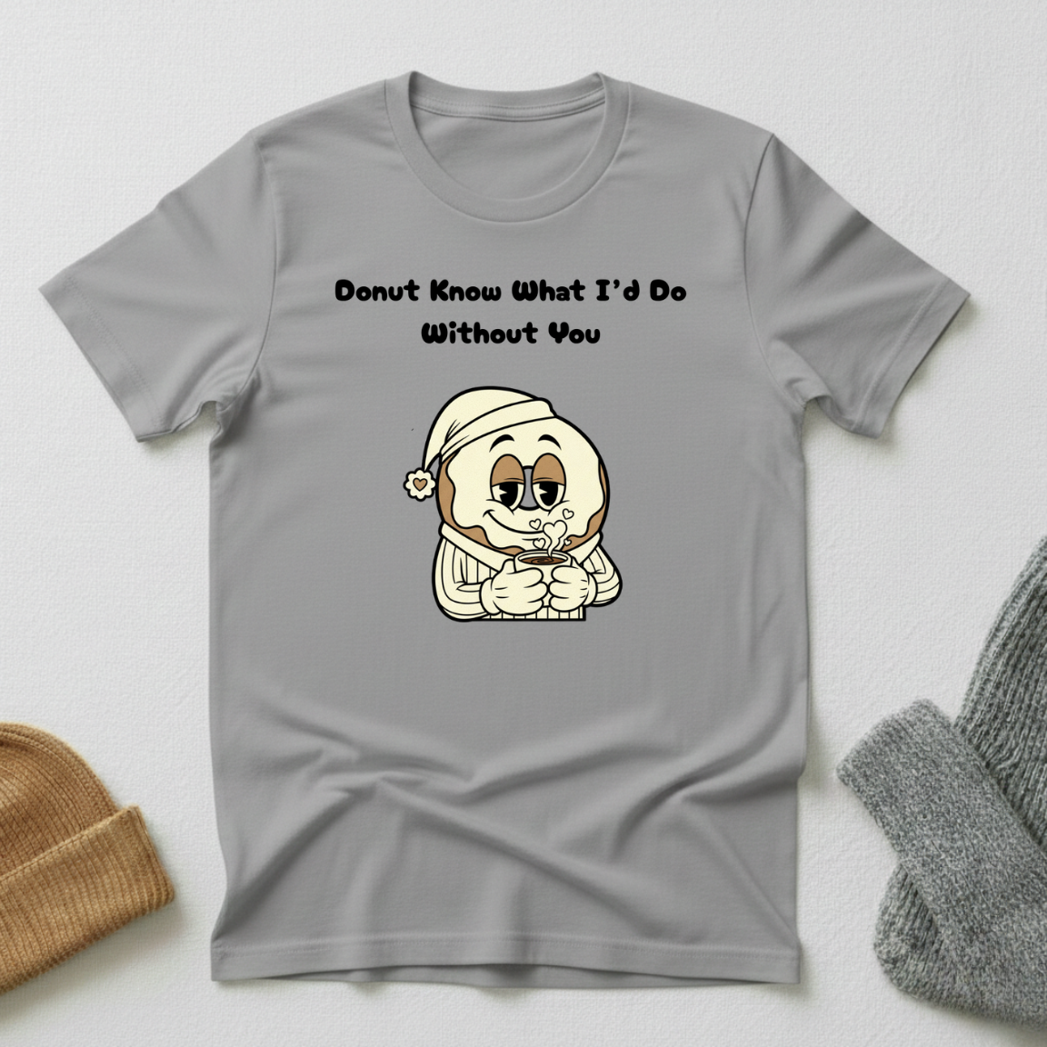 Donut Know What I'd Do Without You Morning Sleepy Coffee T - Shirt