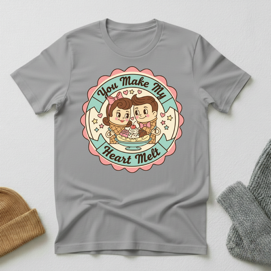 You Make My Heart Melt Ice Cream Sundae T - Shirt
