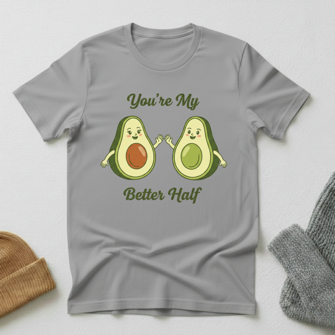 Your'e My Better Half Avocado Joy T - Shirt
