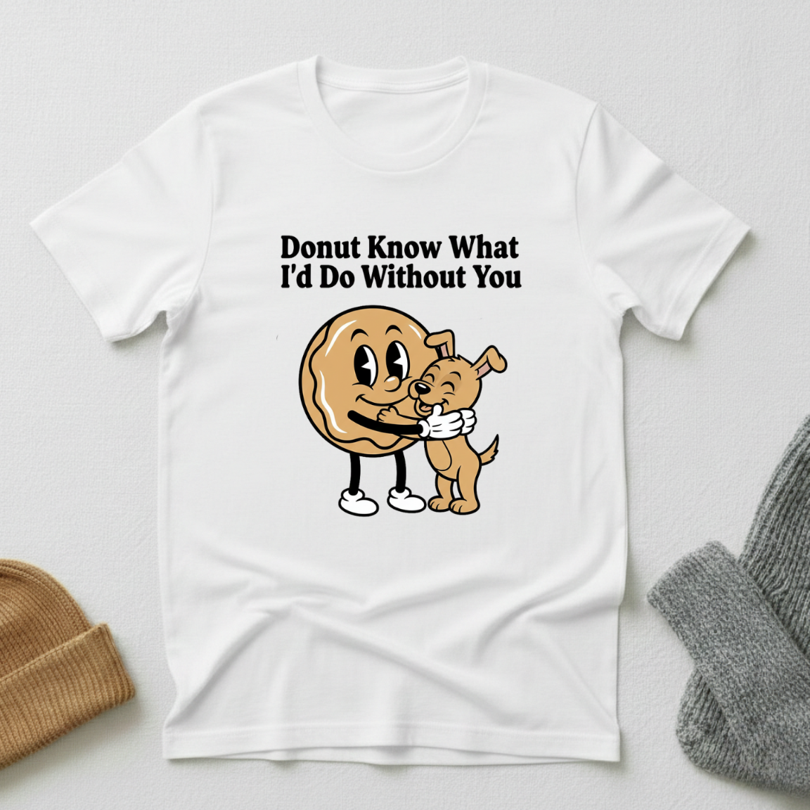 Donut Know What I'd Do Without You Happy Dog Hug T - Shirt