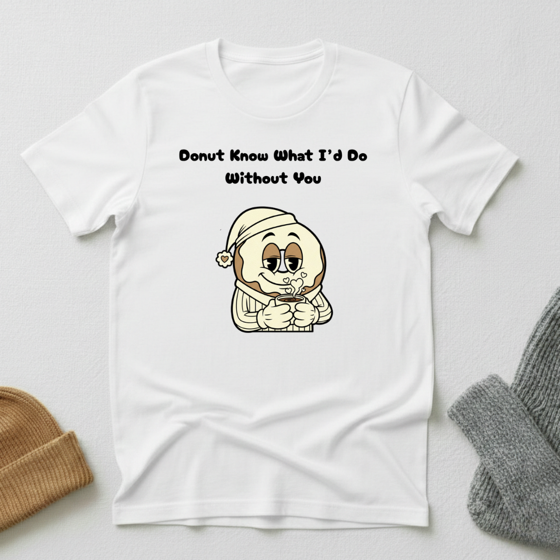 Donut Know What I'd Do Without You Morning Sleepy Coffee T - Shirt