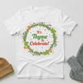 It's Thyme To Celebrate Vintage Elegance T - Shirt