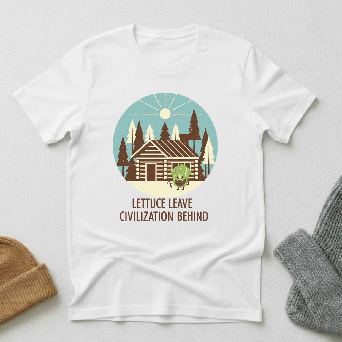Lettuce Leave Civilization Behind Cabin Forest T - Shirt