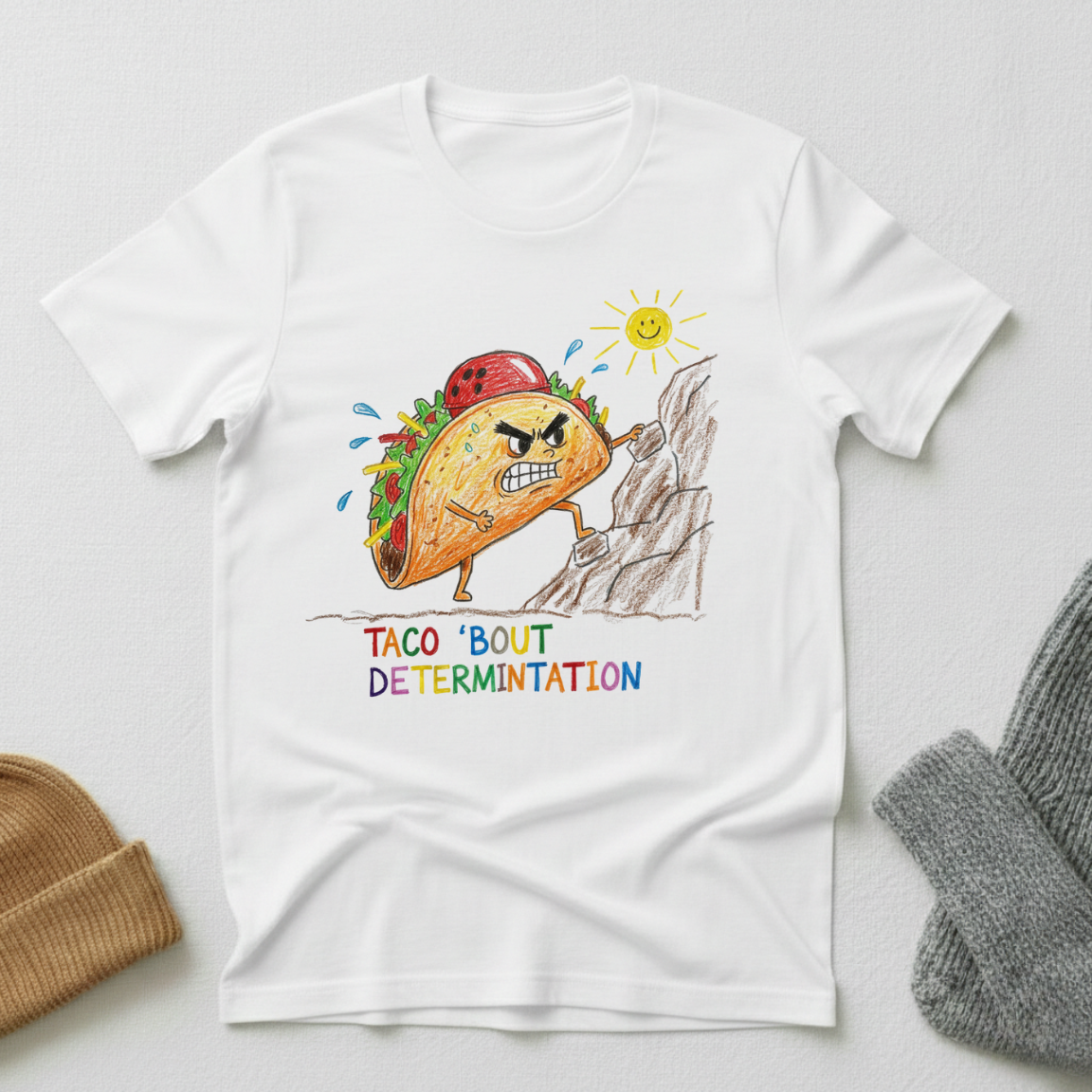 Taco Bout Determination Climber Crayon Doodle T - Shirt
