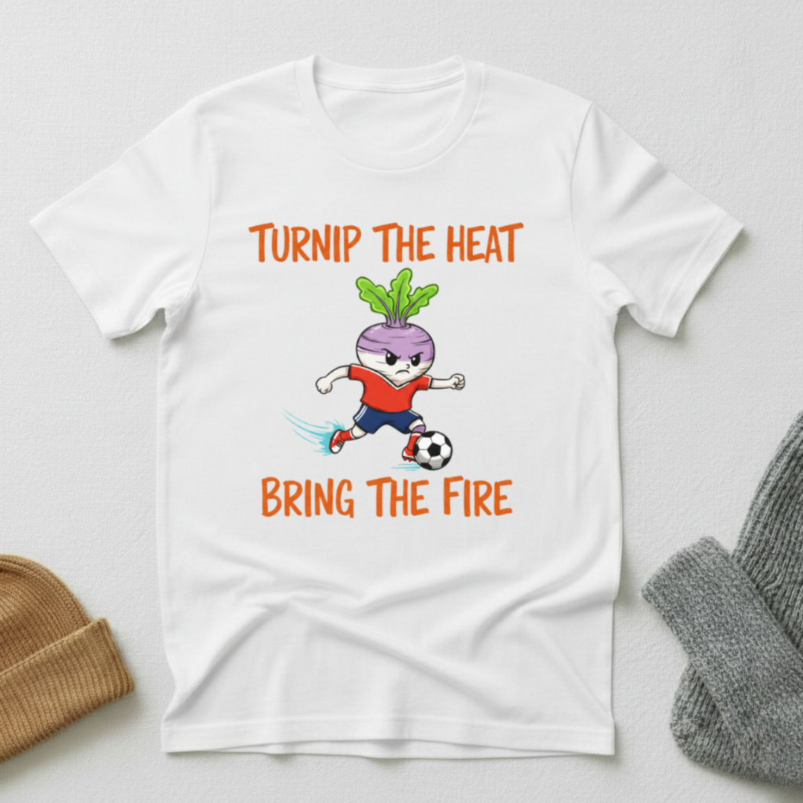 Turnip The Heat Bring The Fire Soccer T - Shirt