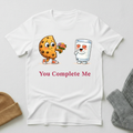 You Complete Me Cookie & Milk Love Story T - Shirt