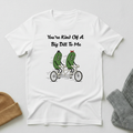 You're Kind Of A Big Dill To Me Pickle Bicyle T - Shirt