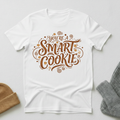 Your'e A Smart Cookie Vintage Elegance T - Shirt
