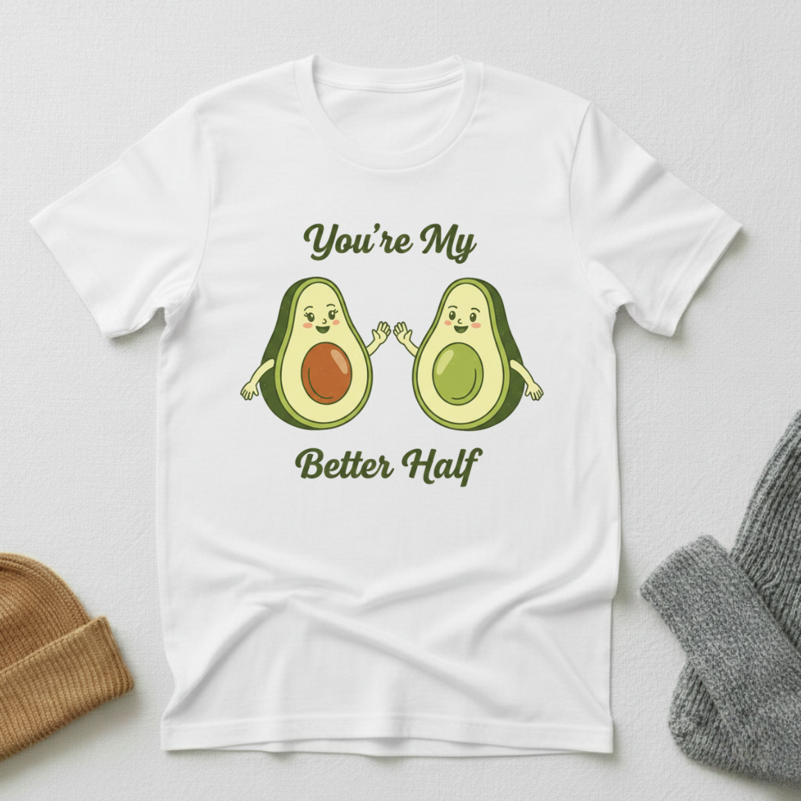 Your'e My Better Half Avocado Joy T - Shirt