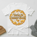 Your'e So Cheesy Good Vintage Elegance T - Shirt