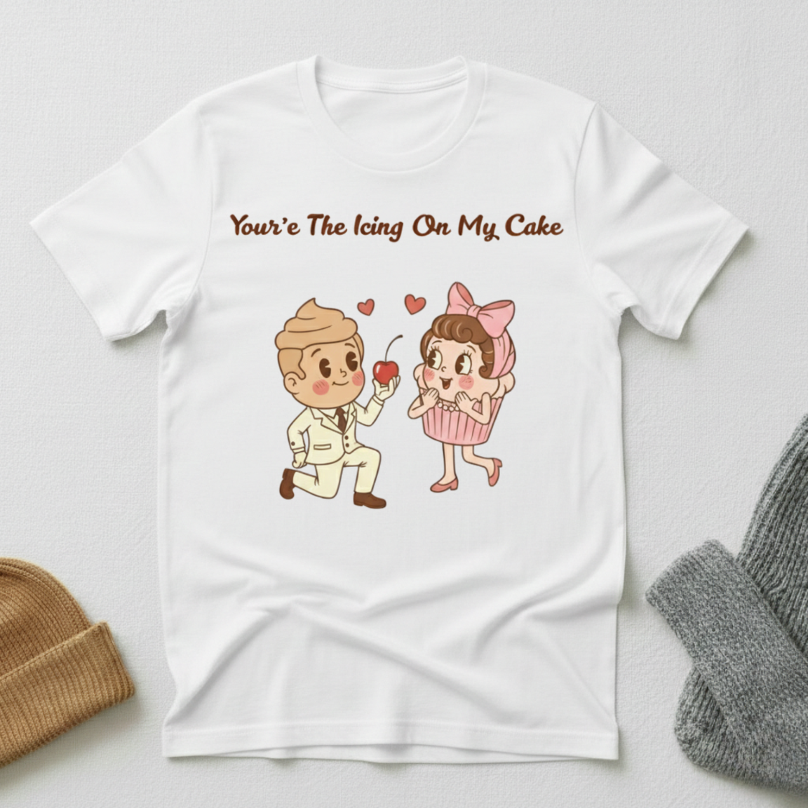 Your'e The Icing On My Cake Cherry Topping T - Shirt